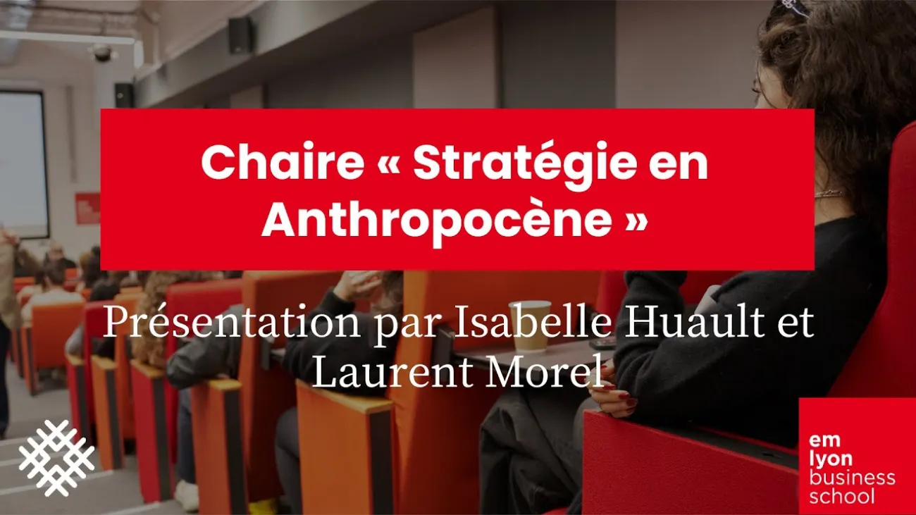 Preview image for the gge video "Chaire Stratégie en Anthropocène - Avec Isabelle Huault et Laurent Morel".