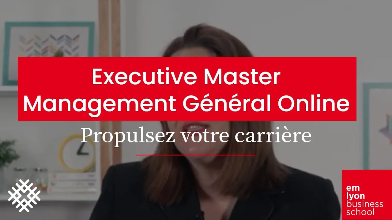 Preview image for the gge video "Propulsez votre carrière avec l'Executive Master Management Général Online". Preview image for the gge video "Propulsez votre carrière avec l'Executive Master Management Général Online".